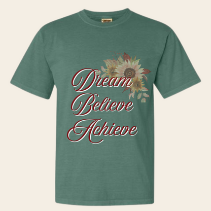 Dream Believe Achieve|Inspirational Shirt